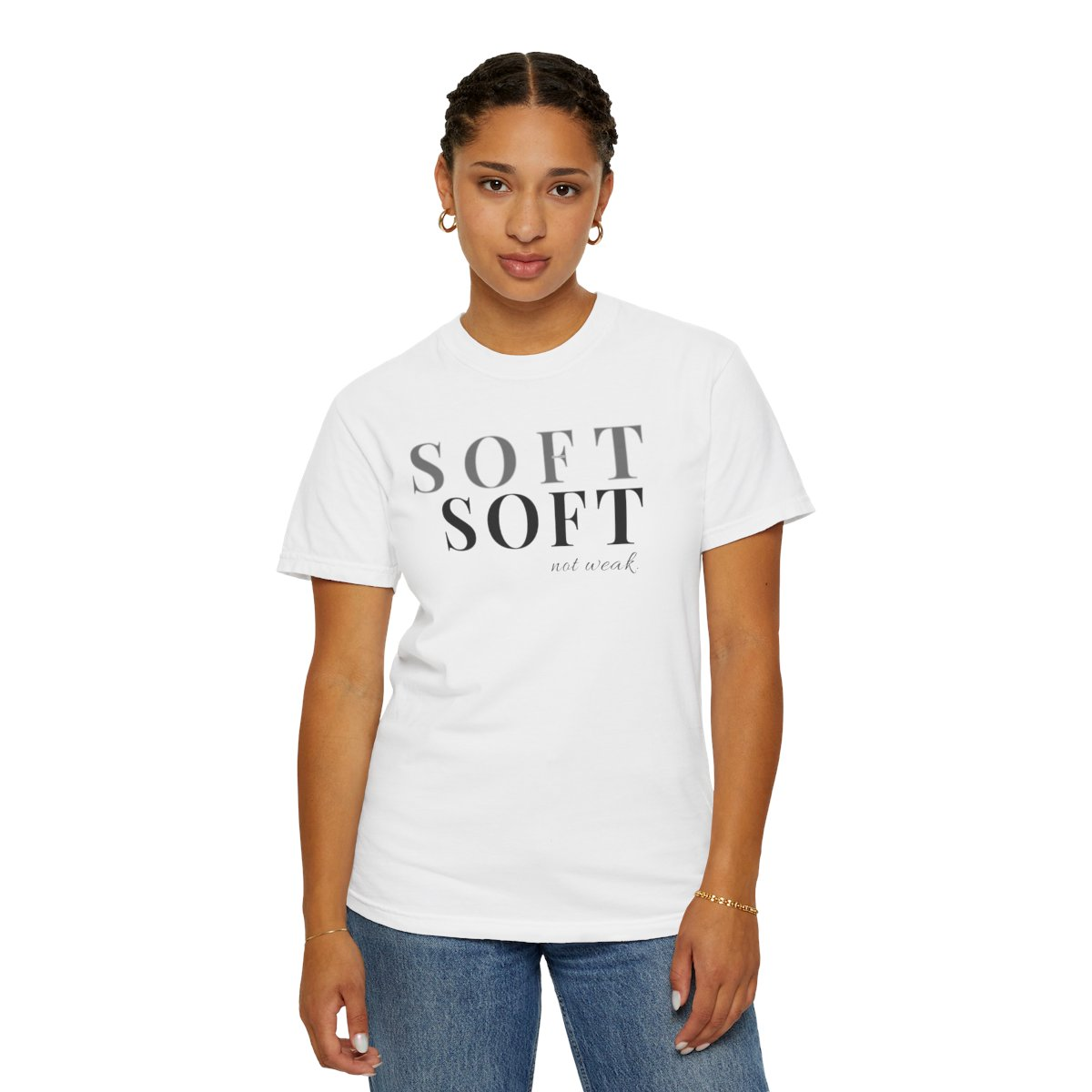 Soft Soft Not Weak T-Shirt for Women | Minimalist Affirmation Tee
