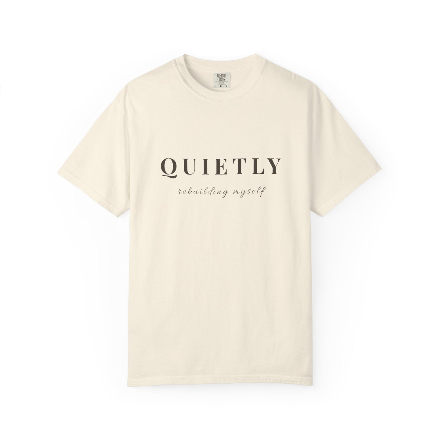 Quietly Rebuilding Myself T-Shirt for Women | Healing & Growth Tee