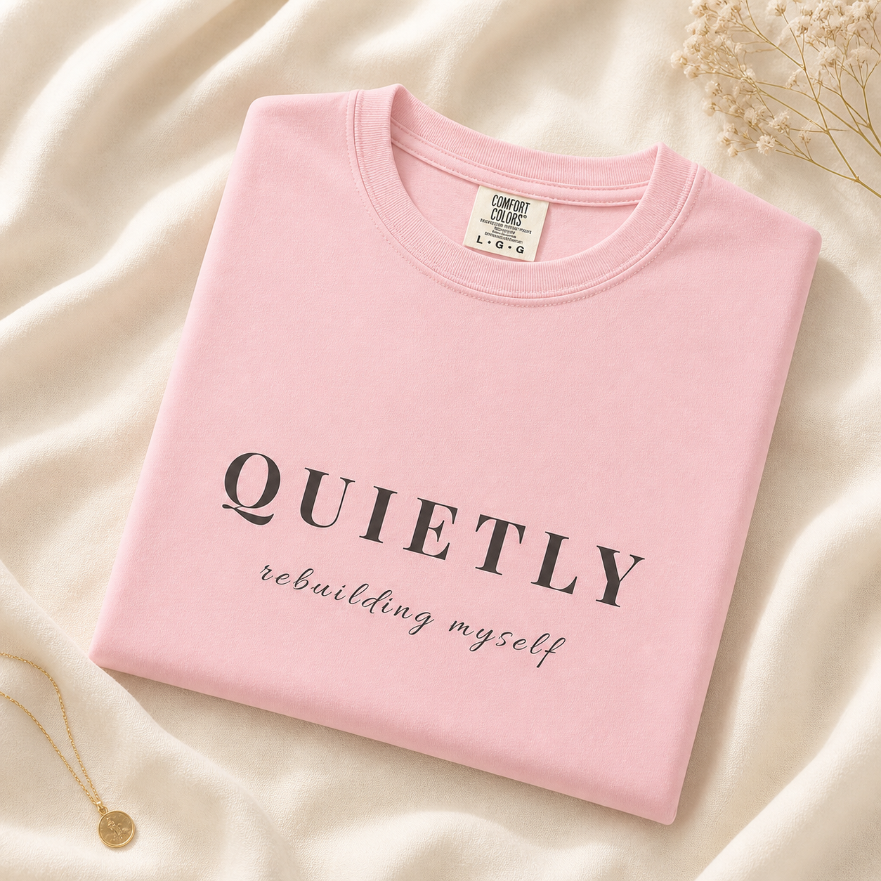 Quietly Rebuilding Myself T-Shirt for Women | Healing & Growth Tee