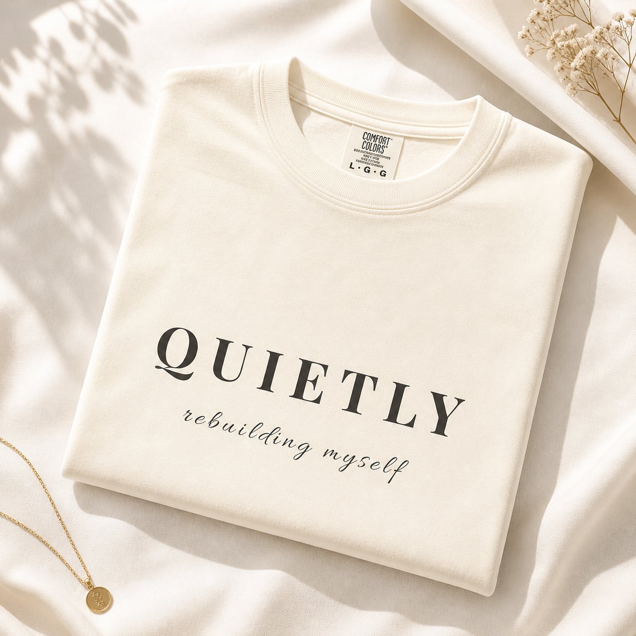 Quietly Rebuilding Myself T-Shirt for Women | Healing & Growth Tee
